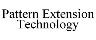 PATTERN EXTENSION TECHNOLOGY trademark