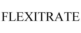 FLEXITRATE trademark