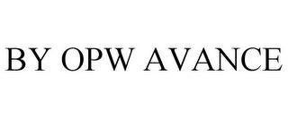 BY OPW AVANCE trademark