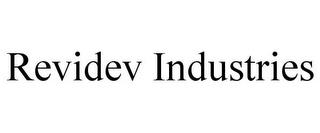 REVIDEV INDUSTRIES trademark