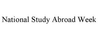 NATIONAL STUDY ABROAD WEEK trademark