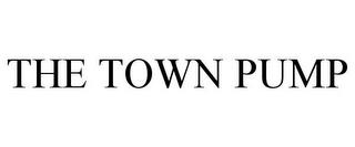 THE TOWN PUMP trademark