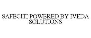 SAFECITI POWERED BY IVEDA SOLUTIONS trademark