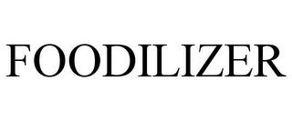 FOODILIZER trademark