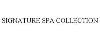 SIGNATURE SPA COLLECTION trademark