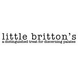 LITTLE BRITTON'S A DISTINGUISHED TREAT FOR DISCERNING PALATES trademark