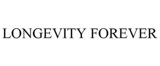 LONGEVITY FOREVER trademark