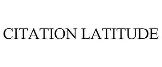 CITATION LATITUDE trademark