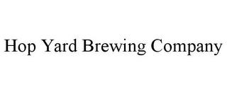 HOP YARD BREWING COMPANY trademark