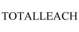 TOTALLEACH trademark