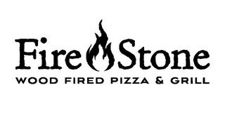 FIRE STONE WOOD FIRED PIZZA & GRILL trademark