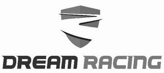 DREAM RACING trademark