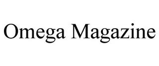 OMEGA MAGAZINE trademark