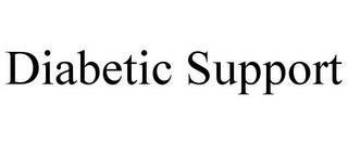 DIABETIC SUPPORT trademark