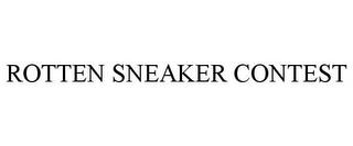 ROTTEN SNEAKER CONTEST trademark