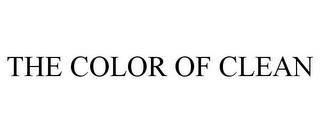 THE COLOR OF CLEAN trademark