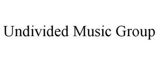 UNDIVIDED MUSIC GROUP trademark