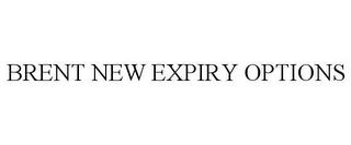 BRENT NEW EXPIRY OPTIONS trademark