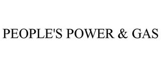 PEOPLE'S POWER & GAS trademark