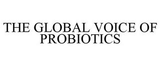 THE GLOBAL VOICE OF PROBIOTICS trademark