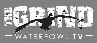 THE GRIND WATERFOWL TV trademark