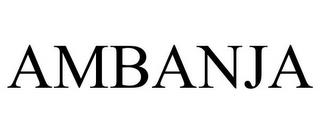 AMBANJA trademark