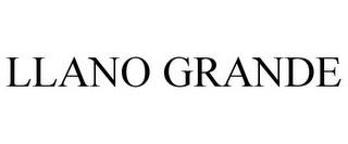 LLANO GRANDE trademark