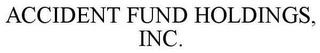 ACCIDENT FUND HOLDINGS, INC. trademark