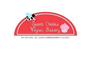 SWEET CHEEKS VEGAN BAKERY ALL NATURAL, ALL VEGAN, COMPASSIONATE CUPCAKES trademark