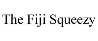 THE FIJI SQUEEZY trademark