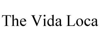 THE VIDA LOCA trademark