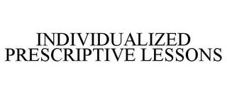 INDIVIDUALIZED PRESCRIPTIVE LESSONS trademark