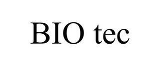 BIO TEC trademark