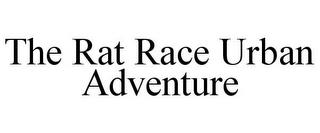 THE RAT RACE URBAN ADVENTURE trademark