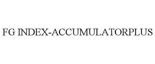 FG INDEX-ACCUMULATORPLUS trademark