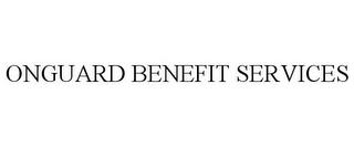 ONGUARD BENEFIT SERVICES trademark