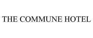 THE COMMUNE HOTEL trademark