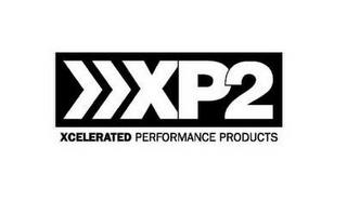 XP2 XCELERATED PERFORMANCE PRODUCTS trademark