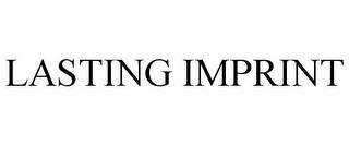 LASTING IMPRINT trademark