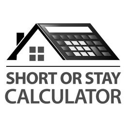 SHORT OR STAY CALCULATOR trademark