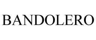 BANDOLERO trademark