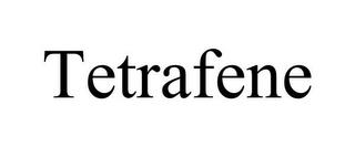 TETRAFENE trademark