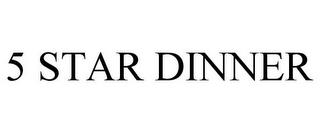 5 STAR DINNER trademark