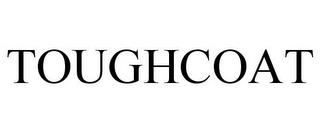 TOUGHCOAT trademark