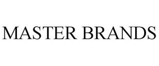 MASTER BRANDS trademark