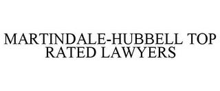 MARTINDALE-HUBBELL TOP RATED LAWYERS trademark