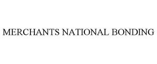 MERCHANTS NATIONAL BONDING trademark