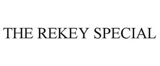 THE REKEY SPECIAL trademark