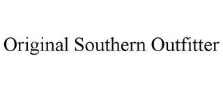 ORIGINAL SOUTHERN OUTFITTER trademark