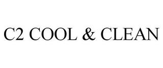 C2 COOL & CLEAN trademark